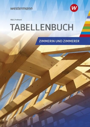 Bläsi, Walter. Tabellenbuch Zimmerer. Schulbuch. Westermann Berufl.Bildung, 2026.