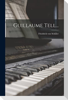 Guillaume Tell...