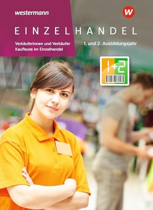 Hellmers, Günter / Fox, Markus et al. Einzelhandel - 1. + 2. Ausbildungsjahr Schulbuch. Westermann Schulbuch, 2025.
