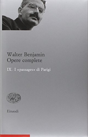 Benjamin, Walter. I «passages» di Parigi. Einaudi, 2000.