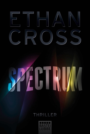 Cross, Ethan. Spectrum. Lübbe, 2017.