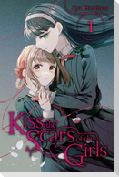 Kiss the Scars of the Girls, Vol. 1