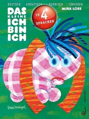 Lobe, Mira. Das kleine Ich bin ich - viersprachig - Deutsch, Kroatisch, Serbisch, Türkisch. Jungbrunnen Verlag, 2011.