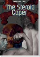 The Steroid Caper