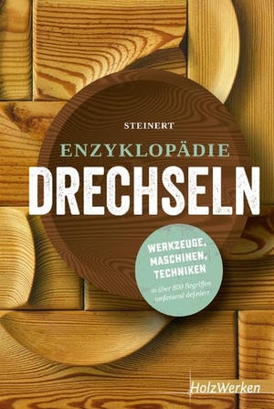Steinert, Rolf. Enzyklopädie Drechseln - Werkzeuge, Maschinen, Techniken in über 800 Begriffen umfassend definiert. Vincentz Network GmbH & C, 2017.