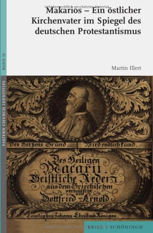 Illert, Martin. Makarios - Ein östlicher Kirchenvater im Spiegel des deutschen Protestantismus. Brill I  Schoeningh, 2023.