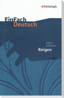 Reigen. Zehn Dialoge. EinFach Deutsch Textausgaben