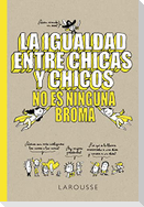 La igualdad entre chicas y chicos no es ninguna broma