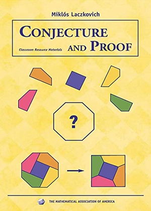 Laczkovich, Miklós. Conjecture and Proof. Mathematical Association of America (MAA), 2002.