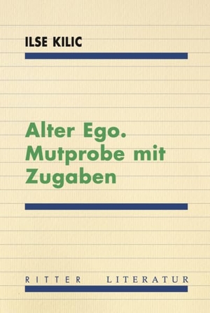 Kilic, Ilse. Alter Ego. Mutprobe mit Zugaben - Mit zahlr. Zeichnungen der Autorin. Ritter Verlag, 2025.