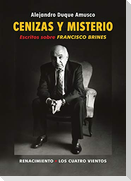 Cenizas y misterio : escritos sobre Francisco Brines