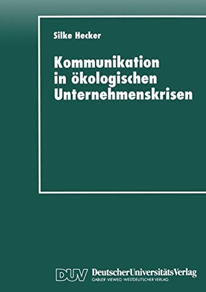 Kommunikation in ökologischen Unternehmenskrisen - Der Fall Shell und Brent Spar. Deutscher Universitätsverlag, 1997.