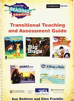 Bodman, Sue / Glen Franklin. Cambridge Reading Adventures Green to White Bands Transitional Teaching and Assessment Guide with Digital Access. Cambridge University Press, 2019.