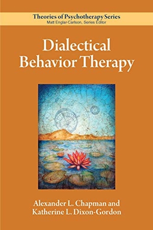 Chapman, Alexander L / Katherine L Dixon-Gordon. Dialectical Behavior Therapy. American Psychological Association (APA), 2020.