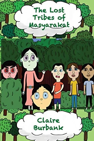 Burbank, Claire. The Lost Tribes of Masyarakat. Claire Burbank, 2019.