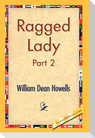 Ragged Lady, Part 2