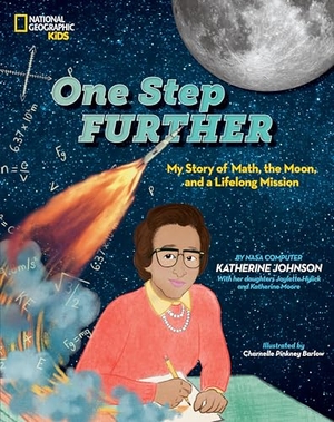 Johnson, Katherine. One Step Further - My Story of Math, the Moon, and a Lifelong Mission. Disney - Rhcb, 2021.