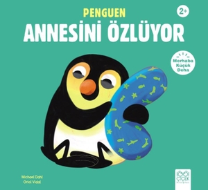 Dahl, Michael. Penguen Annesi Özlüyor. 1001 Cicek Kitaplar, 2024.