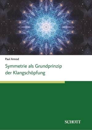 Amrod, Paul. Symmetrien als Grundprinzip der Klangschöpfung. Schott Buch, 2019.