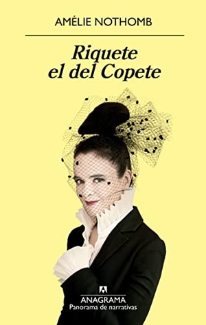 Nothomb, Amelie. Riquete El del Copete. Anagrama, 2018.