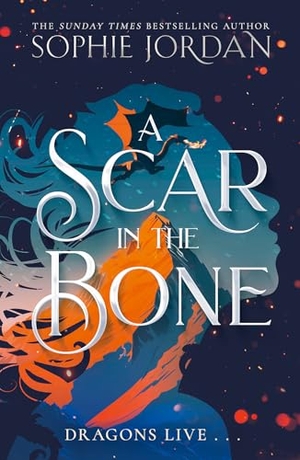 Jordan, Sophie. A Scar in the Bone. HarperCollins Publishers, 2026.