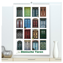 Alte Dänische Türen (hochwertiger Premium Wandkalender 2024 DIN A2 hoch), Kunstdruck in Hochglanz