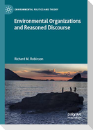 Environmental Organizations and Reasoned Discourse