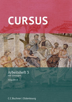 Maier, Friedrich / Andrea Wilhelm. Cursus A Neu. Arbeitsheft 3 - mit Lösungen. Zu den Lektionen 33-40. Buchner, C.C. Verlag, 2018.