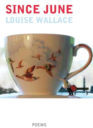 Wallace, Louise. Since June. Te Herenga Waka University Press, 2010.