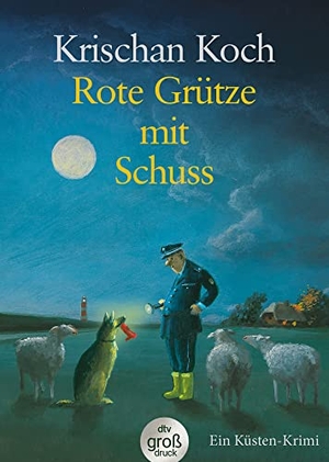 Koch, Krischan. Rote Grütze mit Schuss - Ein Küsten-Krimi | Die perfekte Urlaubslektüre | Humorvoller Nordsee-Krimi. dtv Verlagsgesellschaft, 2016.