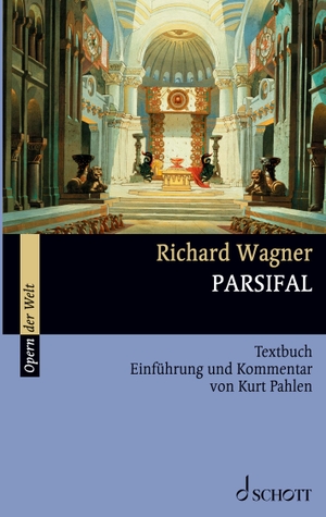 Wagner, Richard. Parsifal - Textbuch. Einführung und Kommentar. Schott Music, 2008.