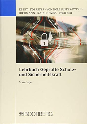 Lehrbuch Geprüfte Schutz- und Sicherheitskraft. Boorberg, R. Verlag, 2019.