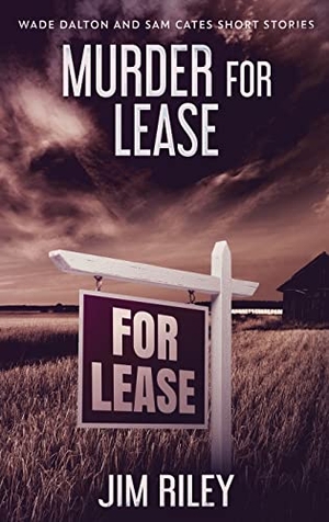 Riley, Jim. Murder For Lease. Next Chapter, 2021.