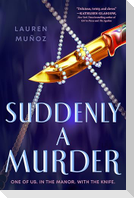 Suddenly a Murder