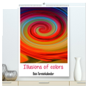 Illusions of colors - Dein Terminplaner (hochwertiger Premium Wandkalender 2025 DIN A2 hoch), Kunstdruck in Hochglanz