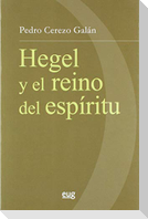 G.W.F. Hegel y el reino del espíritu