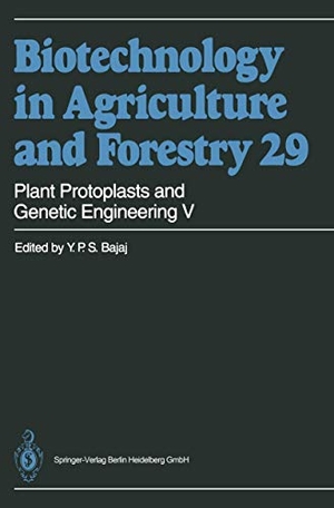 Bajaj, Y. P. S.. Plant Protoplasts and Genetic Engineering V. Springer Berlin Heidelberg, 1994.