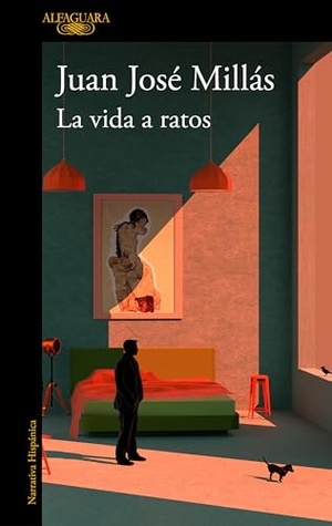 Millas, Juan Jose. La Vida a Ratos / Life in Intervals. Prh Grupo Editorial, 2019.