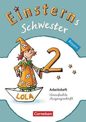 Bauer, Marion / Bauer, Roland et al. Einsterns Schwester - Sprache und Lesen 2. Jahrgangsstufe. Arbeitsheft Bayern. Cornelsen Verlag GmbH, 2014.