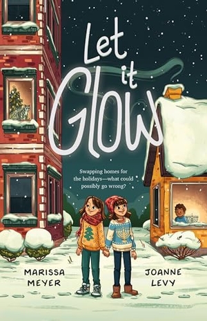 Meyer, Marissa / Joanne Levy. Let It Glow. Feiwel & Friends, 2024.