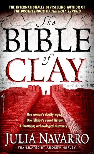 Navarro, Julia. The Bible of Clay. Random House Publishing Group, 2009.