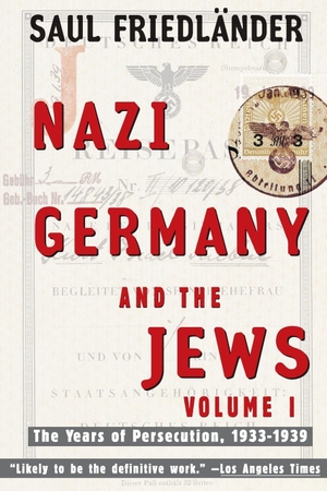 Friedlander, Saul. Nazi Germany and the Jews - Volume 1: The Years of Persecution 1933-1939. Harper Perennial, 2013.