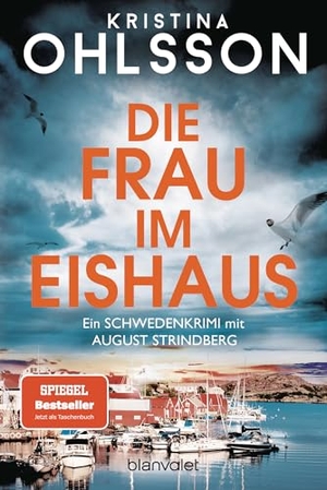 Ohlsson, Kristina. Die Frau im Eishaus - Ein Schwedenkrimi mit August Strindberg - Der Nr.-1-Bestseller aus Schweden. Blanvalet Taschenbuchverl, 2026.