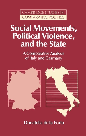 Della Porta, Donatella / Donatella Della Porta. Social Movements, Political Violence, and the State - A Comparative Analysis of Italy and Germany. Cambridge University Press, 2004.