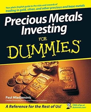 Mladjenovic, Paul. Precious Metals Investing For Dummies. Wiley, 2008.
