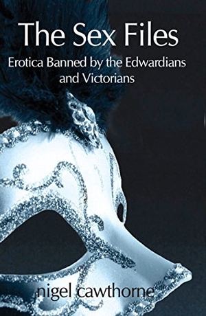 Cawthorne, Nigel. Prude and Prejudice - Erotica Banned by the Edwardians and Victorians. Gibson Square Books Ltd, 2025.