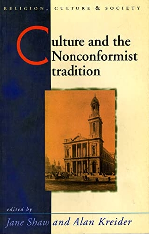 Kreider, Alan / Jane Shaw. Culture and the Nonconformist Tradition. University of Wales Press - IPSUK, 1999.