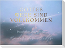 Gottes Wege sind vollkommen - Botschaften und Aufträge an die Kinder des Lichts