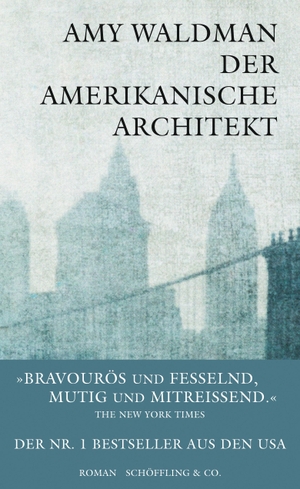 Waldman, Amy. Der amerikanische Architekt. Schoeffling + Co., 2013.