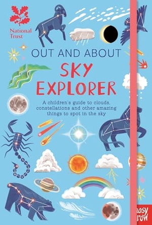 Jenner, Elizabeth. National Trust: Out and About Sky Explorer: A children's guide to clouds, constellations and other amazing things to spot in the sky. Nosy Crow Ltd, 2023.